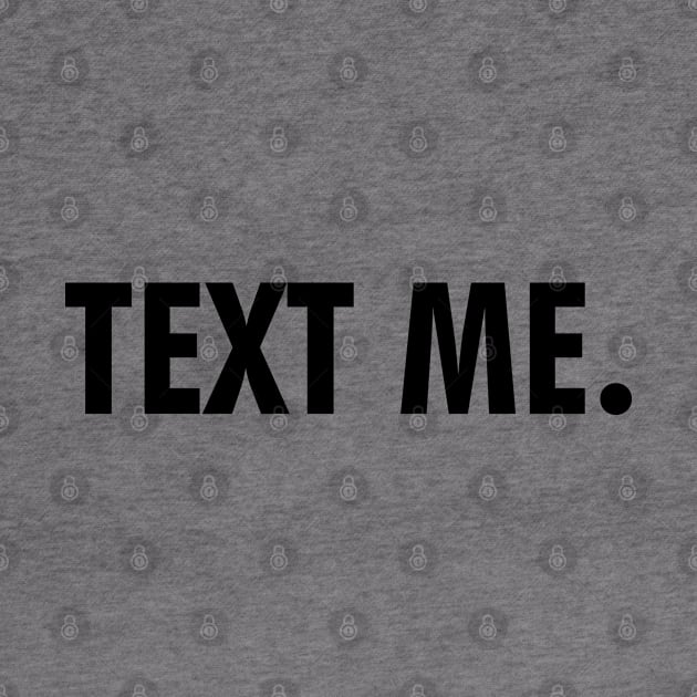 Text me by wamtees